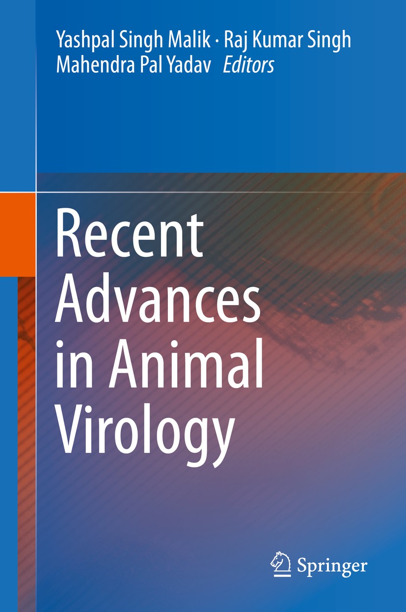 Titlebook: Recent Advances in Animal Virology; Yashpal Singh Malik,Raj Kumar Singh,Mahendra Pal Y Book 2019 Springer Nature Singapore Pte Ltd. 2019 A Titlebook: Recent Advances in Animal Virology; Yashpal Singh Malik,Raj Kumar Singh,Mahendra Pal Y Book 2019 Springer Nature Singapore Pte Ltd. 2019 A