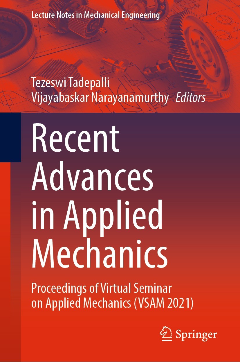 Titlebook: Recent Advances in Applied Mechanics; Proceedings of Virtu Tezeswi Tadepalli,Vijayabaskar Narayanamurthy Conference proceedings 2022 The Ed Titlebook: Recent Advances in Applied Mechanics; Proceedings of Virtu Tezeswi Tadepalli,Vijayabaskar Narayanamurthy Conference proceedings 2022 The Ed