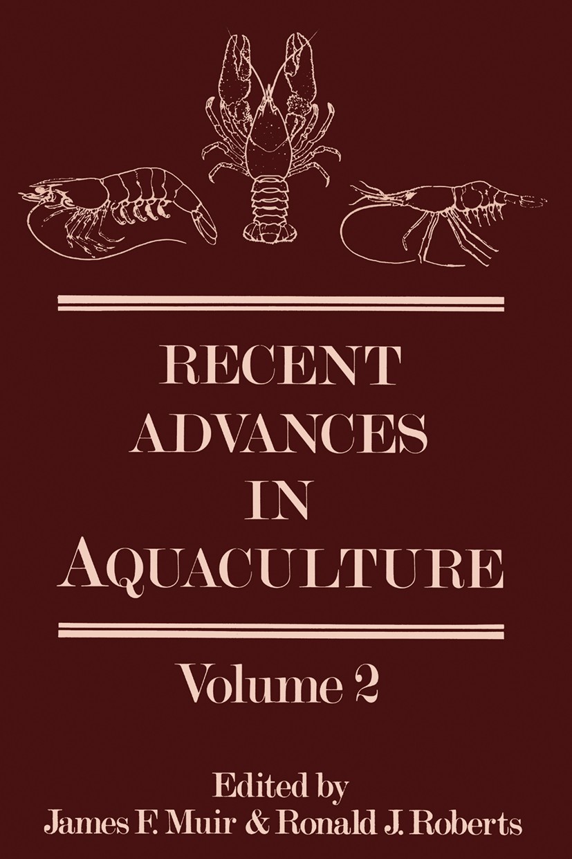 Titlebook: Recent Advances in Aquaculture; Volume 2 James F. Muir,Ronald J. Roberts Book 1985 James F. Muir and Ronald J. Roberts 1985 aquaculture.dev Titlebook: Recent Advances in Aquaculture; Volume 2 James F. Muir,Ronald J. Roberts Book 1985 James F. Muir and Ronald J. Roberts 1985 aquaculture.dev
