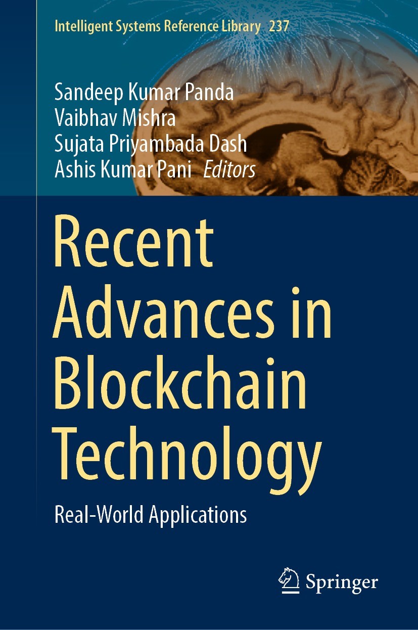 Titlebook: Recent Advances in Blockchain Technology; Real-World Applicati Sandeep Kumar Panda,Vaibhav Mishra,Ashis Kumar Pan Book 2023 The Editor(s) ( Titlebook: Recent Advances in Blockchain Technology; Real-World Applicati Sandeep Kumar Panda,Vaibhav Mishra,Ashis Kumar Pan Book 2023 The Editor(s) (