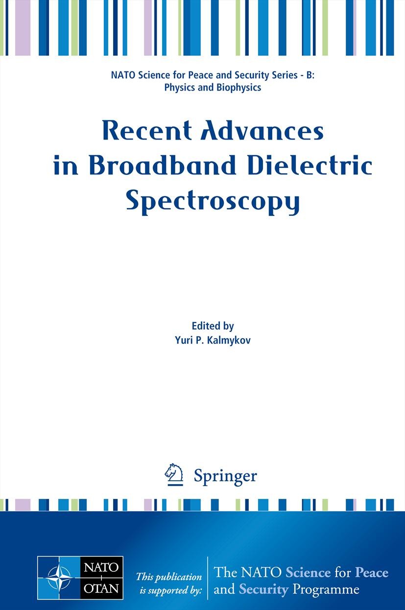 Titlebook: Recent Advances in Broadband Dielectric Spectroscopy; Yuri P. Kalmykov Conference proceedings 2013 Springer Science+Business Media Dordrec Titlebook: Recent Advances in Broadband Dielectric Spectroscopy; Yuri P. Kalmykov Conference proceedings 2013 Springer Science+Business Media Dordrec