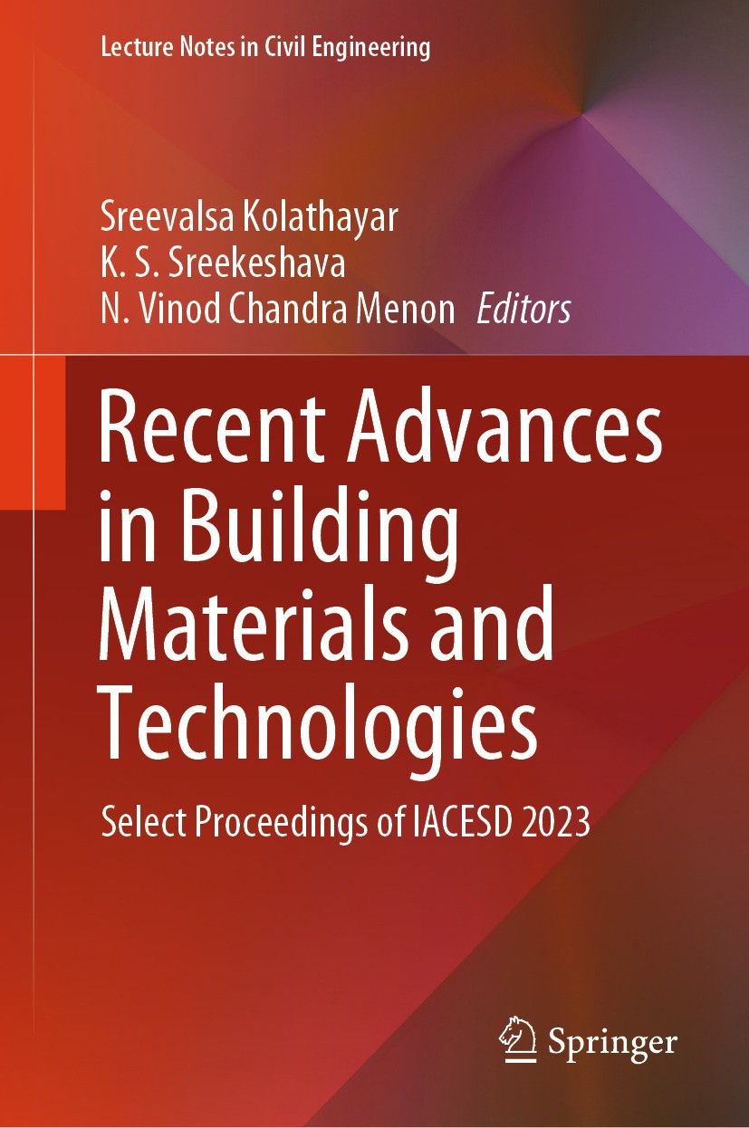 Titlebook: Recent Advances in Building Materials and Technologies; Select Proceedings o Sreevalsa Kolathayar,K. S. Sreekeshava,N. Vinod Ch Conference Titlebook: Recent Advances in Building Materials and Technologies; Select Proceedings o Sreevalsa Kolathayar,K. S. Sreekeshava,N. Vinod Ch Conference