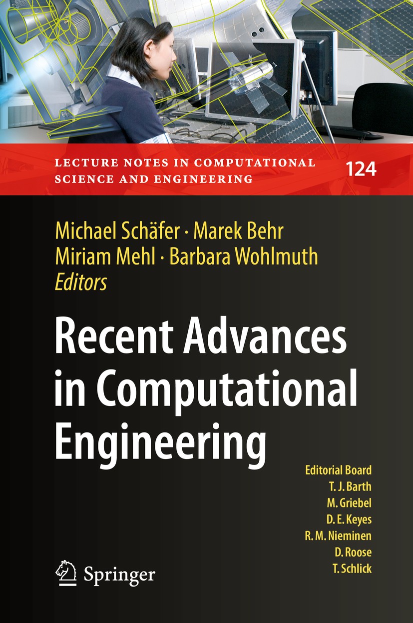 Titlebook: Recent Advances in Computational Engineering; Proceedings of the 4 Michael Schäfer,Marek Behr,Barbara Wohlmuth Conference proceedings 2018 Titlebook: Recent Advances in Computational Engineering; Proceedings of the 4 Michael Schäfer,Marek Behr,Barbara Wohlmuth Conference proceedings 2018