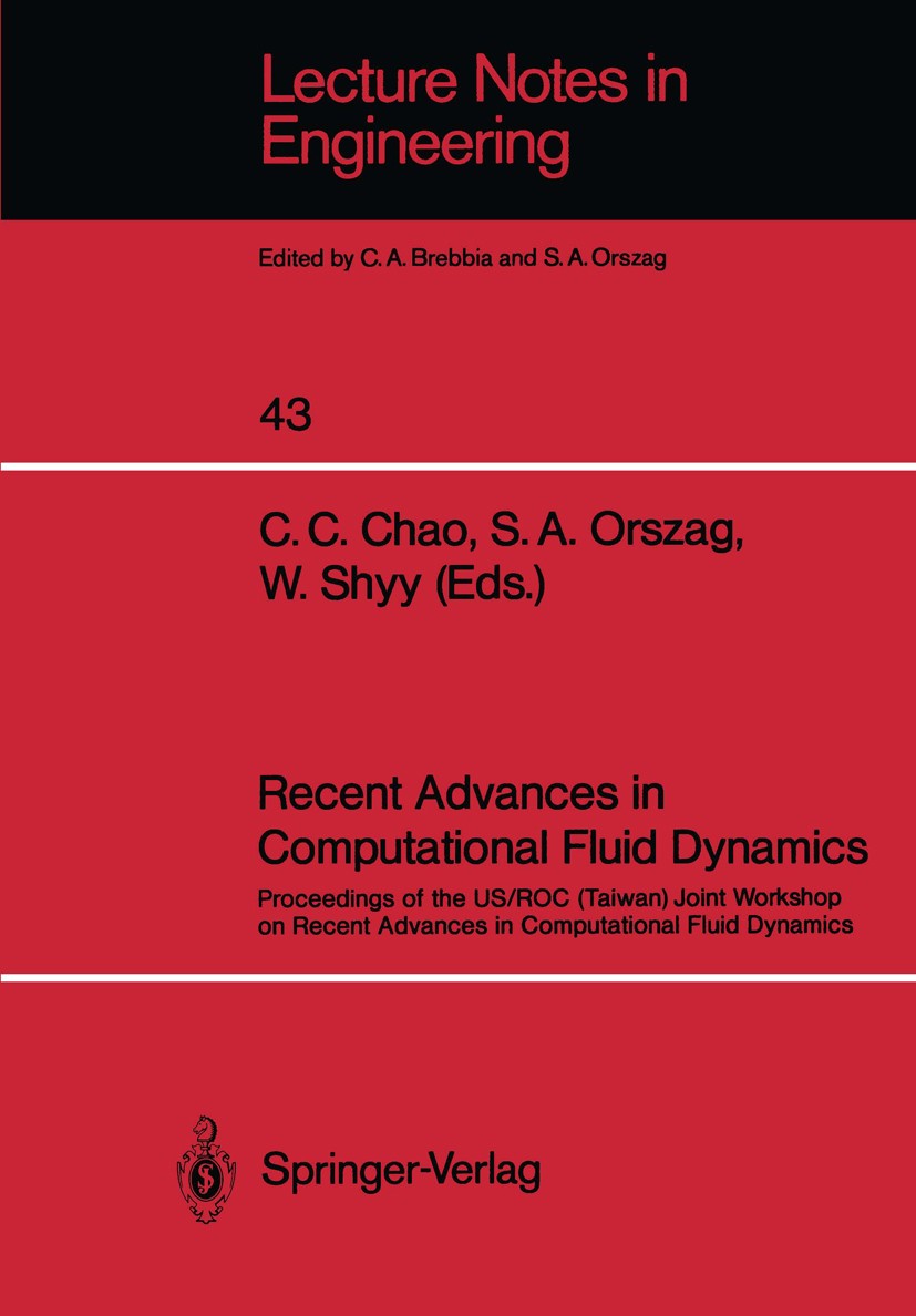 Titlebook: Recent Advances in Computational Fluid Dynamics; Proceedings of the U C. C. Chao,S. A. Orszag,W. Shyy Conference proceedings 1989 Springer- Titlebook: Recent Advances in Computational Fluid Dynamics; Proceedings of the U C. C. Chao,S. A. Orszag,W. Shyy Conference proceedings 1989 Springer-