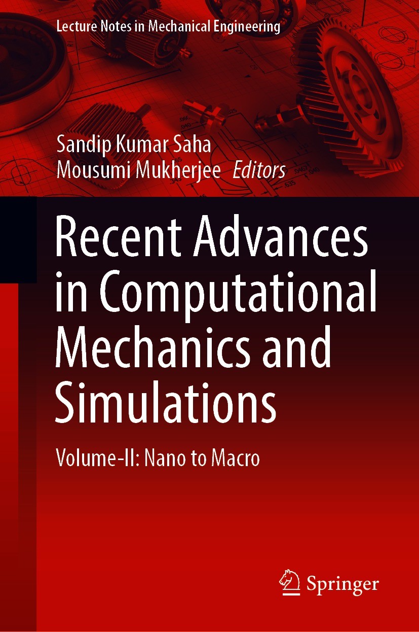 Titlebook: Recent Advances in Computational Mechanics and Simulations; Volume-II: Nano to M Sandip Kumar Saha,Mousumi Mukherjee Conference proceedings Titlebook: Recent Advances in Computational Mechanics and Simulations; Volume-II: Nano to M Sandip Kumar Saha,Mousumi Mukherjee Conference proceedings
