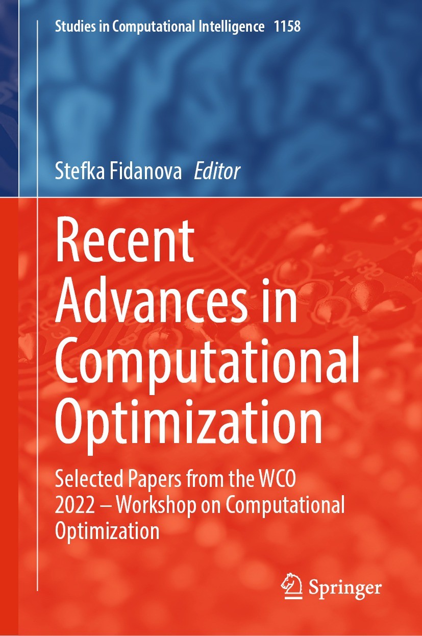 Titlebook: Recent Advances in Computational Optimization; Selected Papers from Stefka Fidanova Conference proceedings 2024 The Editor(s) (if applicabl Titlebook: Recent Advances in Computational Optimization; Selected Papers from Stefka Fidanova Conference proceedings 2024 The Editor(s) (if applicabl