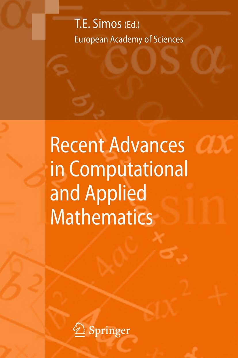 Titlebook: Recent Advances in Computational and Applied Mathematics; Theodore E. Simos Conference proceedings 2011 Springer Science+Business Media B. Titlebook: Recent Advances in Computational and Applied Mathematics; Theodore E. Simos Conference proceedings 2011 Springer Science+Business Media B.
