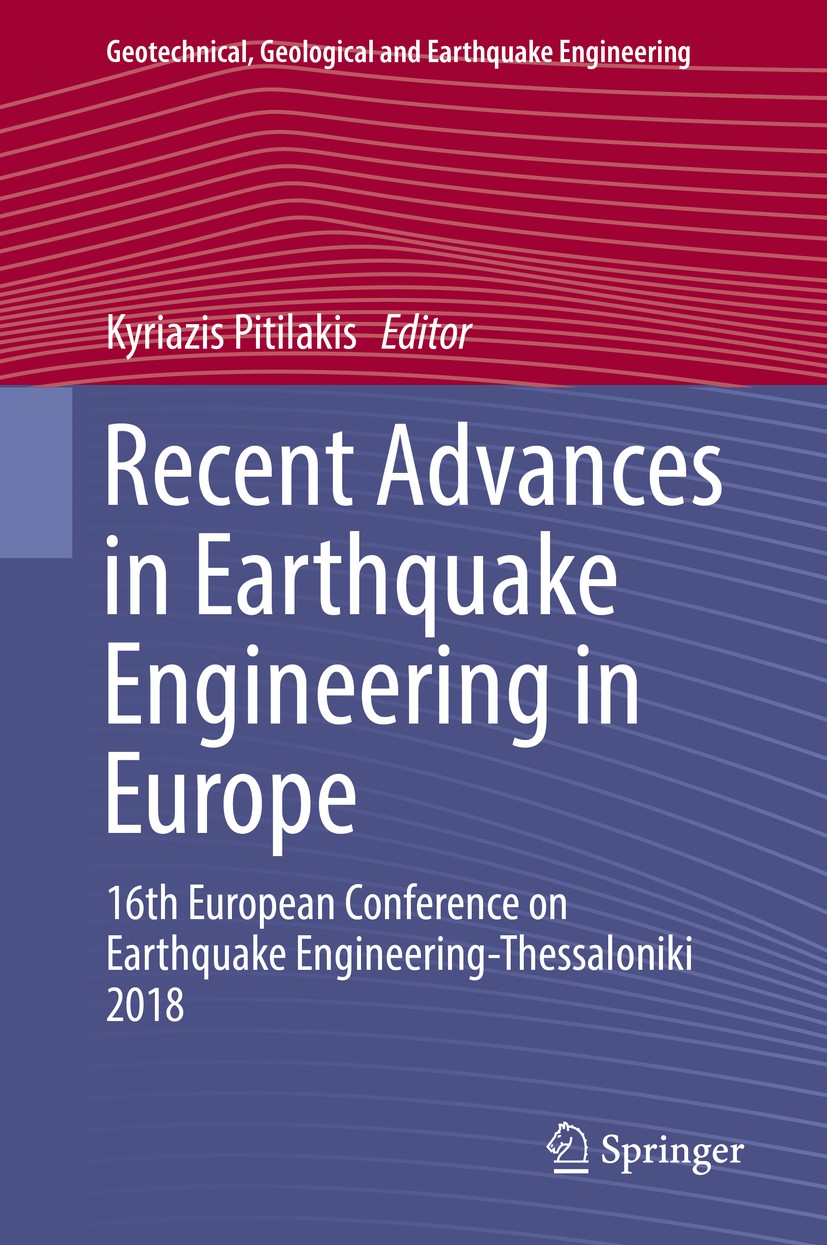 Titlebook: Recent Advances in Earthquake Engineering in Europe; 16th European Confer Kyriazis Pitilakis Book 2018 Springer International Publishing AG Titlebook: Recent Advances in Earthquake Engineering in Europe; 16th European Confer Kyriazis Pitilakis Book 2018 Springer International Publishing AG