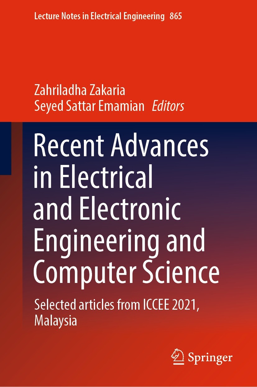 Titlebook: Recent Advances in Electrical and Electronic Engineering and Computer Science; Selected articles fr Zahriladha Zakaria,Seyed Sattar Emamian Titlebook: Recent Advances in Electrical and Electronic Engineering and Computer Science; Selected articles fr Zahriladha Zakaria,Seyed Sattar Emamian