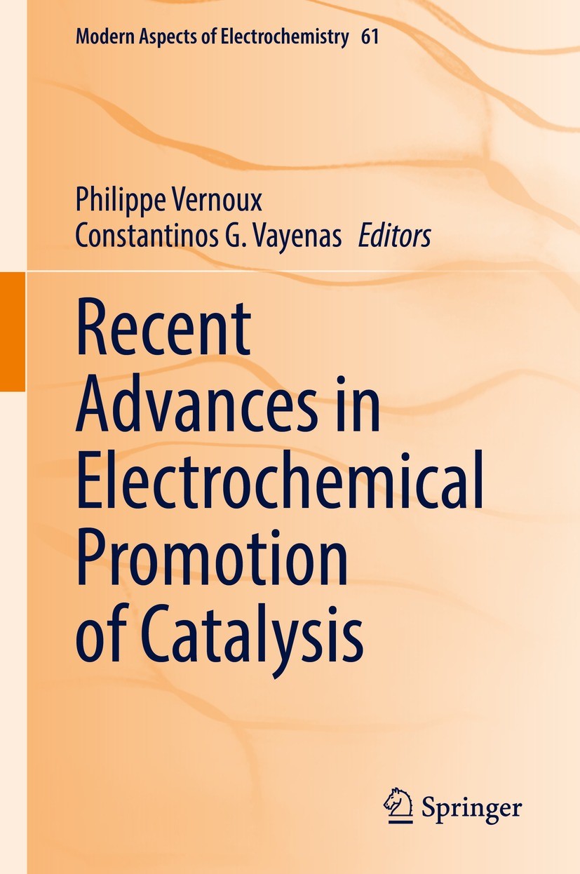 Titlebook: Recent Advances in Electrochemical Promotion of Catalysis; Philippe Vernoux,Constantinos G. Vayenas Book 2023 The Editor(s) (if applicable Titlebook: Recent Advances in Electrochemical Promotion of Catalysis; Philippe Vernoux,Constantinos G. Vayenas Book 2023 The Editor(s) (if applicable