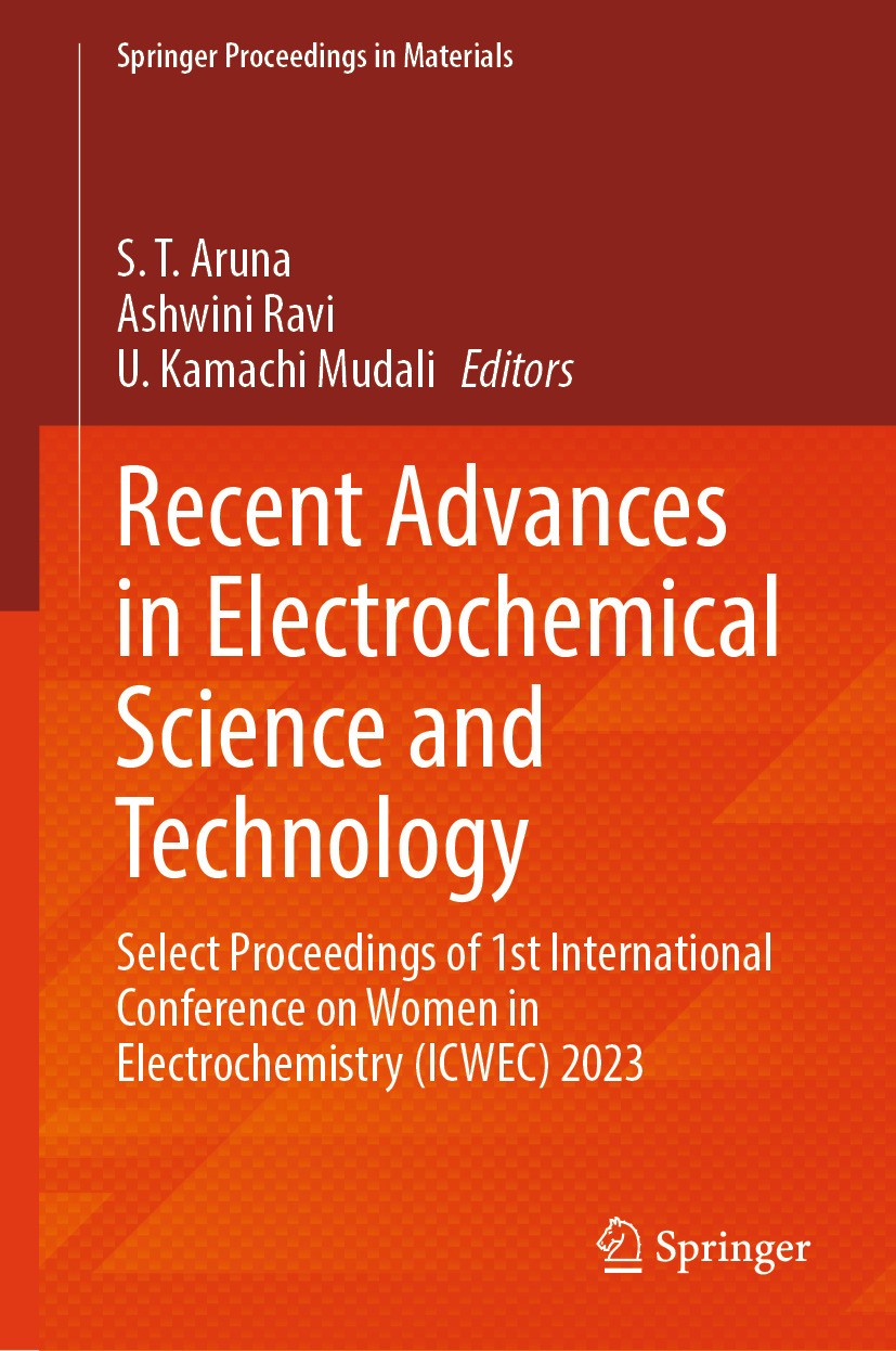 Titlebook: Recent Advances in Electrochemical Science and Technology; Select Proceedings o S. T. Aruna,Ashwini Ravi,U. Kamachi Mudali Conference proce Titlebook: Recent Advances in Electrochemical Science and Technology; Select Proceedings o S. T. Aruna,Ashwini Ravi,U. Kamachi Mudali Conference proce