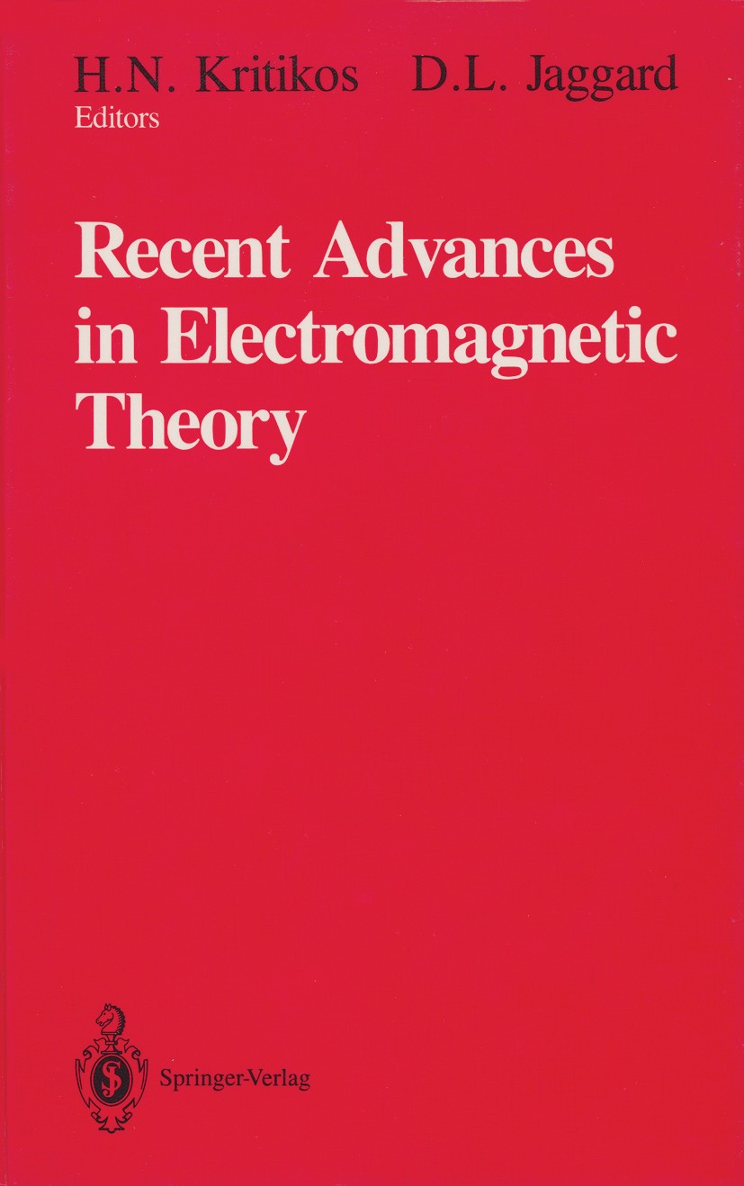 Titlebook: Recent Advances in Electromagnetic Theory; H. N. Kritikos,D. L. Jaggard Book 1990 Springer-Verlag New York, Inc. 1990 Doppler effect.Passe Titlebook: Recent Advances in Electromagnetic Theory; H. N. Kritikos,D. L. Jaggard Book 1990 Springer-Verlag New York, Inc. 1990 Doppler effect.Passe