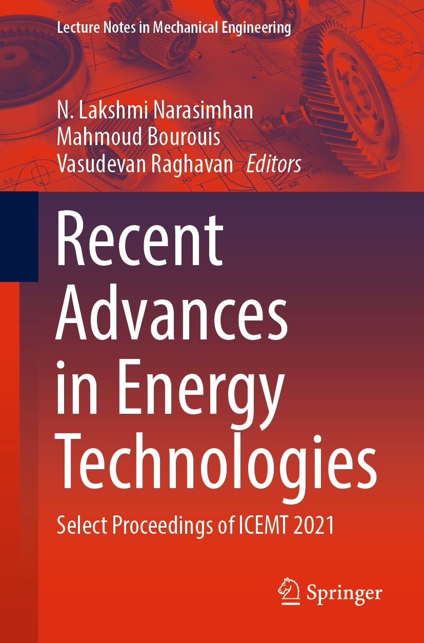 Titlebook: Recent Advances in Energy Technologies; Select Proceedings o N. Lakshmi Narasimhan,Mahmoud Bourouis,Vasudevan R Conference proceedings 2023 Titlebook: Recent Advances in Energy Technologies; Select Proceedings o N. Lakshmi Narasimhan,Mahmoud Bourouis,Vasudevan R Conference proceedings 2023