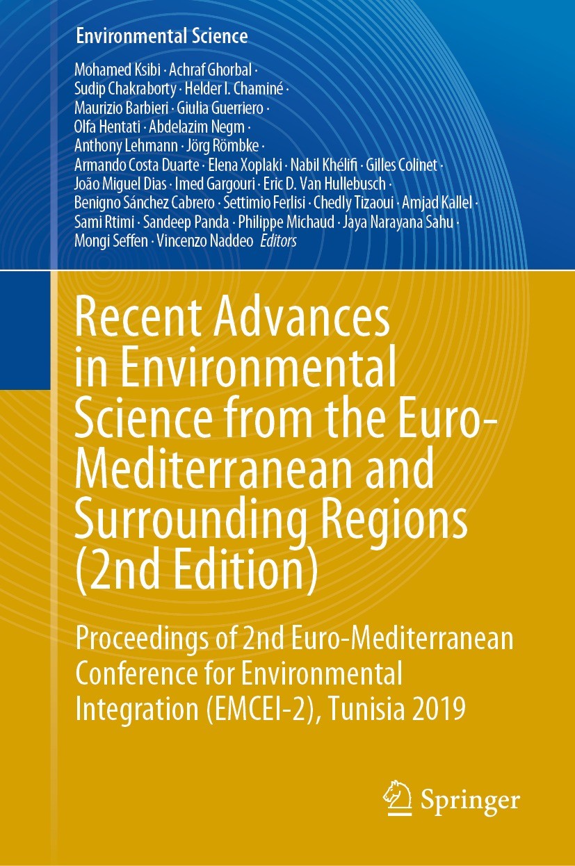 Titlebook: Recent Advances in Environmental Science from the Euro-Mediterranean and Surrounding Regions (2nd Ed; Proceedings of 2nd E Mohamed Ksibi,Ac Titlebook: Recent Advances in Environmental Science from the Euro-Mediterranean and Surrounding Regions (2nd Ed; Proceedings of 2nd E Mohamed Ksibi,Ac