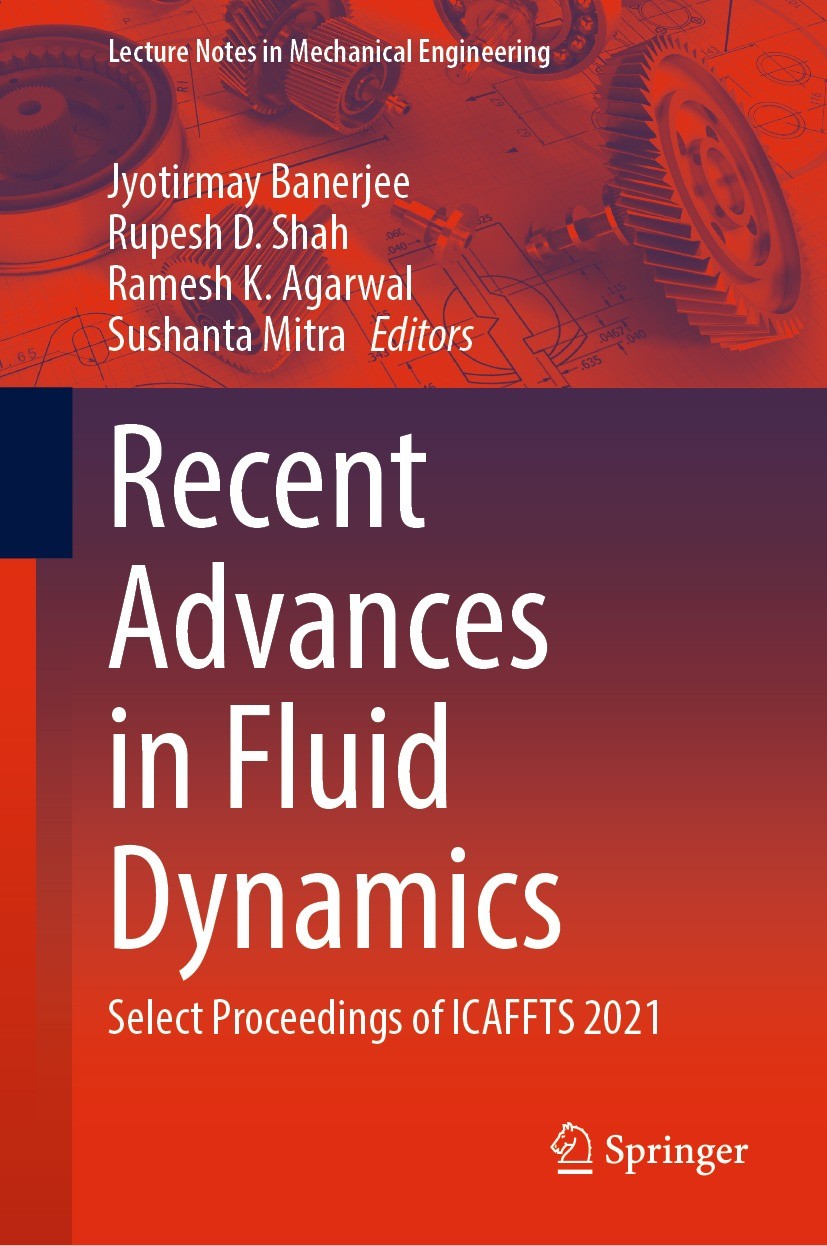 Titlebook: Recent Advances in Fluid Dynamics; Select Proceedings o Jyotirmay Banerjee,Rupesh D. Shah,Sushanta Mitra Conference proceedings 2023 The Ed Titlebook: Recent Advances in Fluid Dynamics; Select Proceedings o Jyotirmay Banerjee,Rupesh D. Shah,Sushanta Mitra Conference proceedings 2023 The Ed