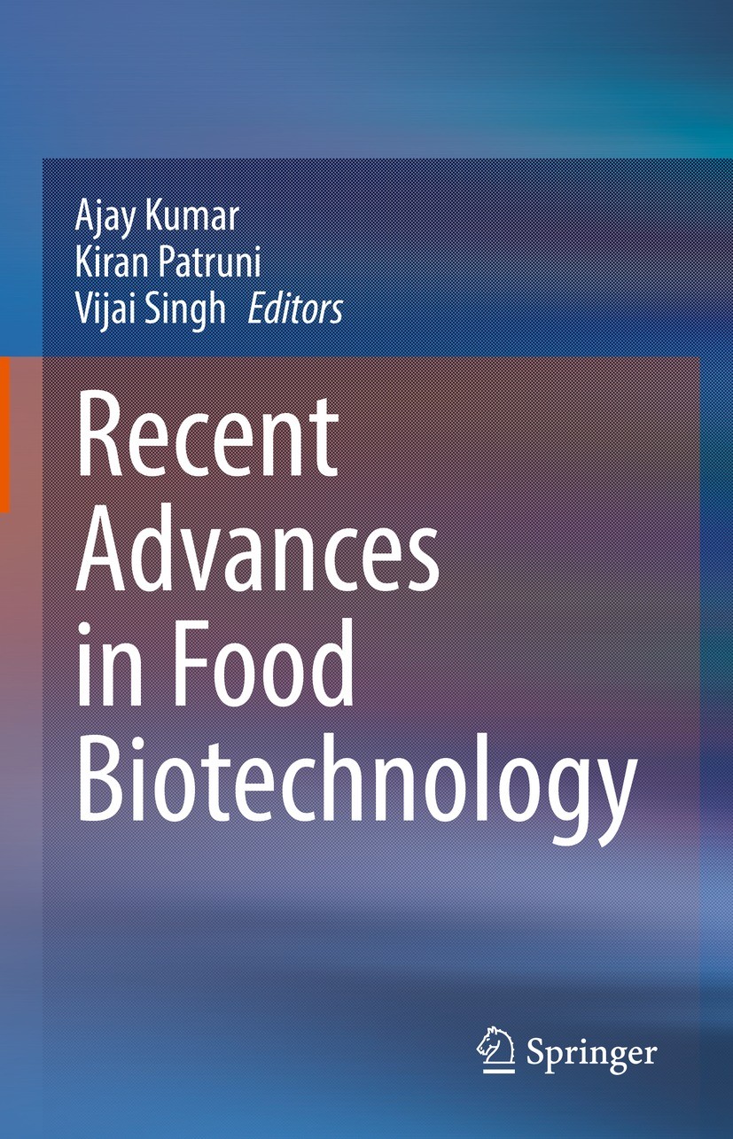 Titlebook: Recent Advances in Food Biotechnology; Ajay Kumar,Kiran Patruni,Vijai Singh Book 2022 The Editor(s) (if applicable) and The Author(s), und Titlebook: Recent Advances in Food Biotechnology; Ajay Kumar,Kiran Patruni,Vijai Singh Book 2022 The Editor(s) (if applicable) and The Author(s), und
