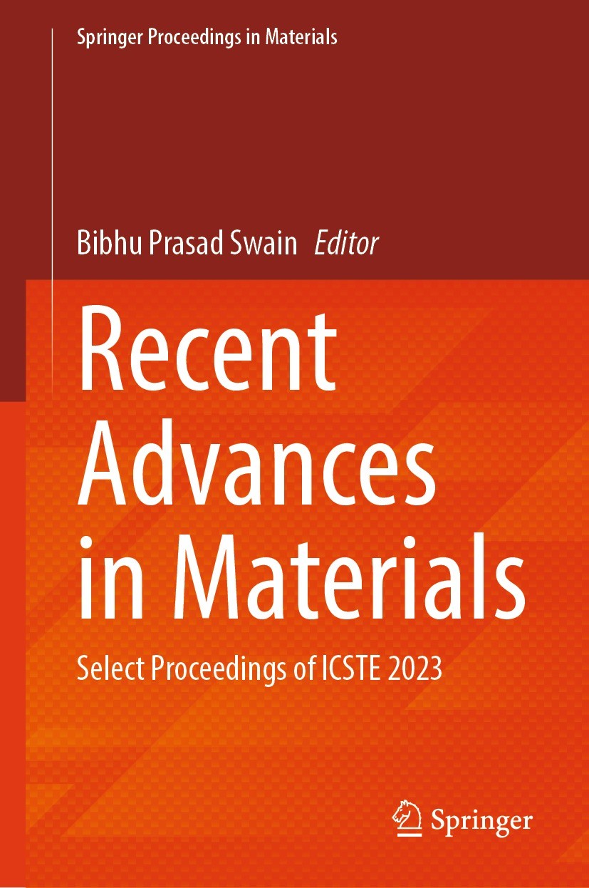 Titlebook: Recent Advances in Materials; Select Proceedings o Bibhu Prasad Swain Conference proceedings 2023 The Editor(s) (if applicable) and The Aut Titlebook: Recent Advances in Materials; Select Proceedings o Bibhu Prasad Swain Conference proceedings 2023 The Editor(s) (if applicable) and The Aut