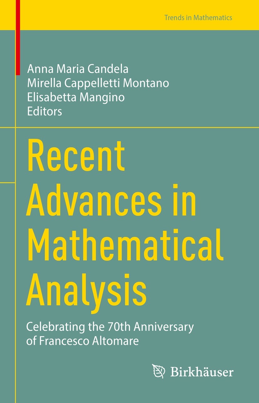 Titlebook: Recent Advances in Mathematical Analysis; Celebrating the 70th Anna Maria Candela,Mirella Cappelletti Montano,Eli Book 2023 The Editor(s) ( Titlebook: Recent Advances in Mathematical Analysis; Celebrating the 70th Anna Maria Candela,Mirella Cappelletti Montano,Eli Book 2023 The Editor(s) (