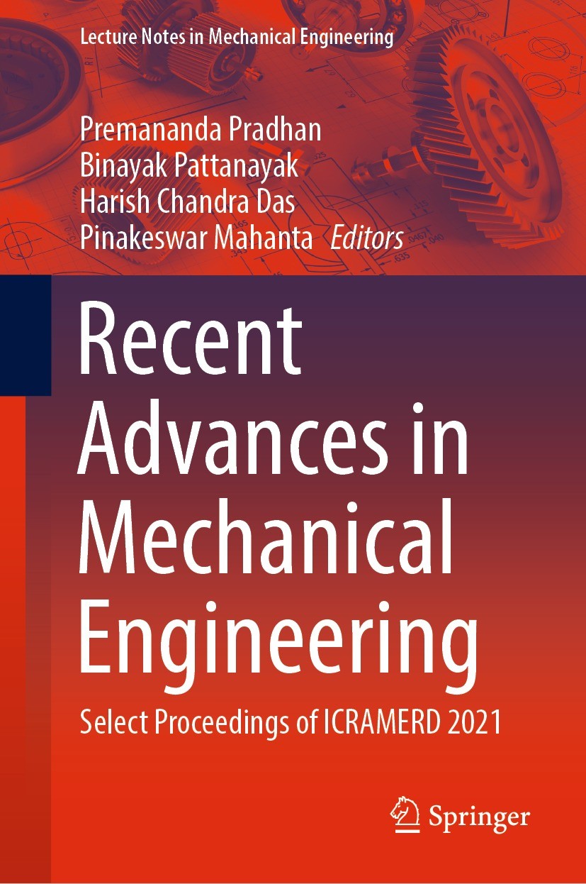 Titlebook: Recent Advances in Mechanical Engineering; Select Proceedings o Premananda Pradhan,Binayak Pattanayak,Pinakeswar M Conference proceedings 2 Titlebook: Recent Advances in Mechanical Engineering; Select Proceedings o Premananda Pradhan,Binayak Pattanayak,Pinakeswar M Conference proceedings 2