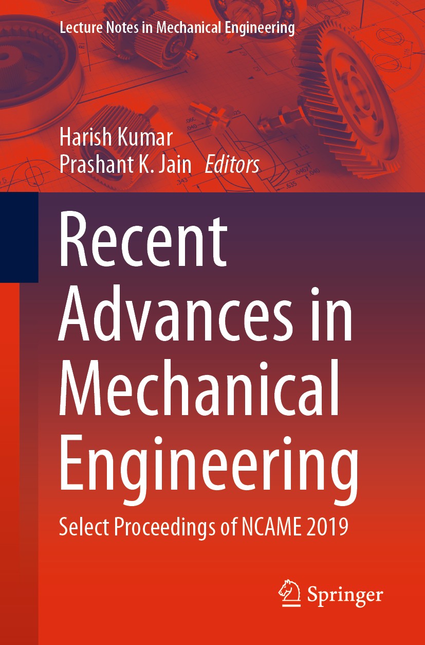 Titlebook: Recent Advances in Mechanical Engineering; Select Proceedings o Harish Kumar,Prashant K. Jain Conference proceedings 2020 Springer Nature S Titlebook: Recent Advances in Mechanical Engineering; Select Proceedings o Harish Kumar,Prashant K. Jain Conference proceedings 2020 Springer Nature S