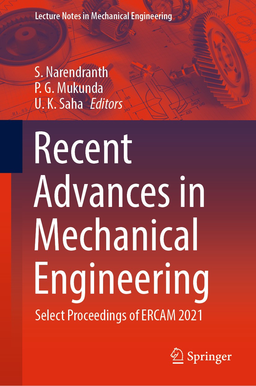 Titlebook: Recent Advances in Mechanical Engineering; Select Proceedings o S. Narendranth,P. G. Mukunda,U. K. Saha Conference proceedings 2023 The Edi Titlebook: Recent Advances in Mechanical Engineering; Select Proceedings o S. Narendranth,P. G. Mukunda,U. K. Saha Conference proceedings 2023 The Edi