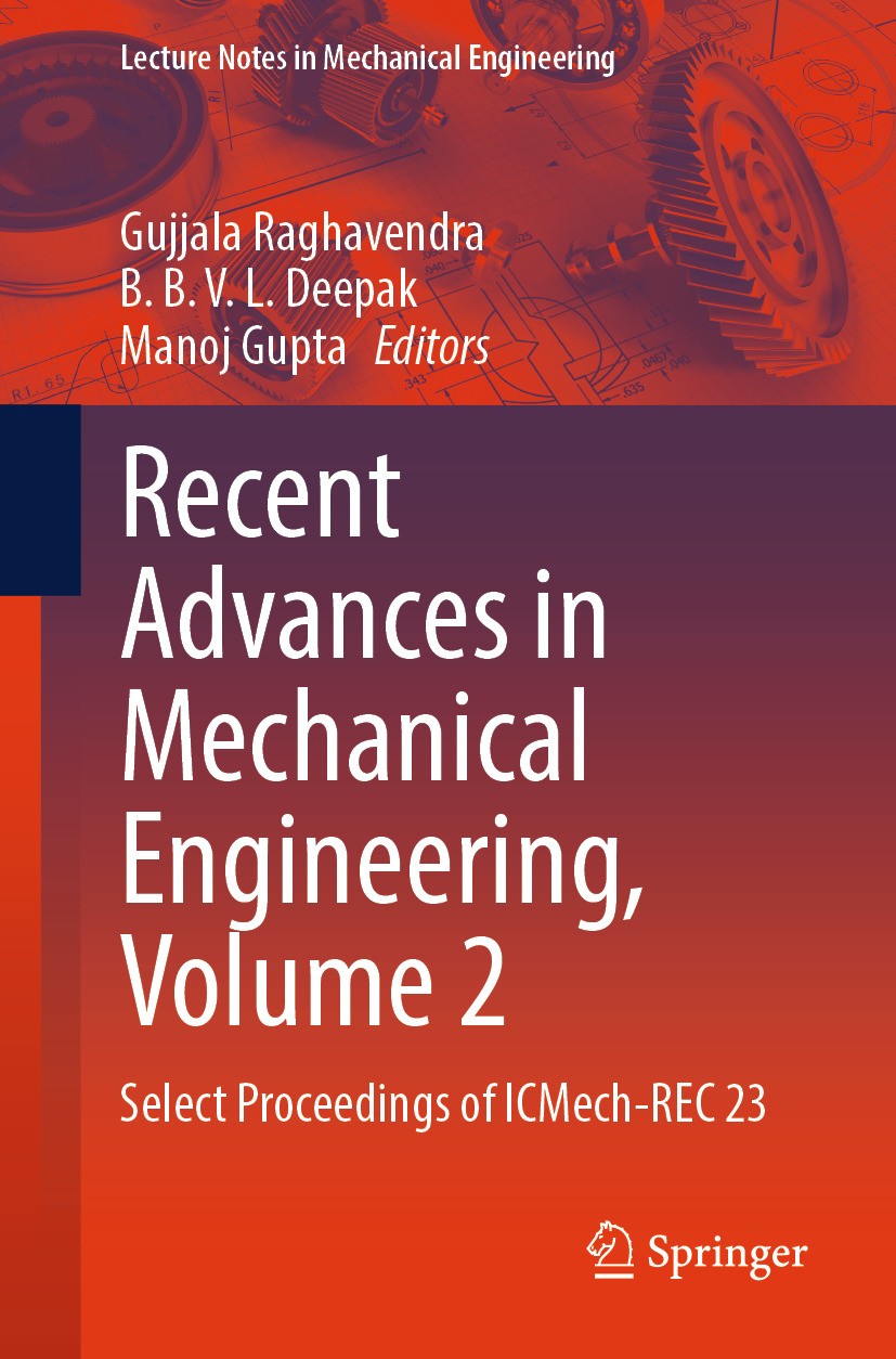 Titlebook: Recent Advances in Mechanical Engineering, Volume 2; Select Proceedings o Gujjala Raghavendra,B. B. V. L. Deepak,Manoj Gupta Conference pro Titlebook: Recent Advances in Mechanical Engineering, Volume 2; Select Proceedings o Gujjala Raghavendra,B. B. V. L. Deepak,Manoj Gupta Conference pro