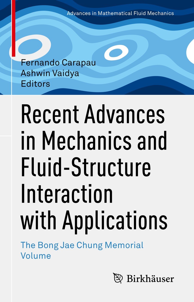Titlebook: Recent Advances in Mechanics and Fluid-Structure Interaction with Applications; The Bong Jae Chung M Fernando Carapau,Ashwin Vaidya Book 20 Titlebook: Recent Advances in Mechanics and Fluid-Structure Interaction with Applications; The Bong Jae Chung M Fernando Carapau,Ashwin Vaidya Book 20