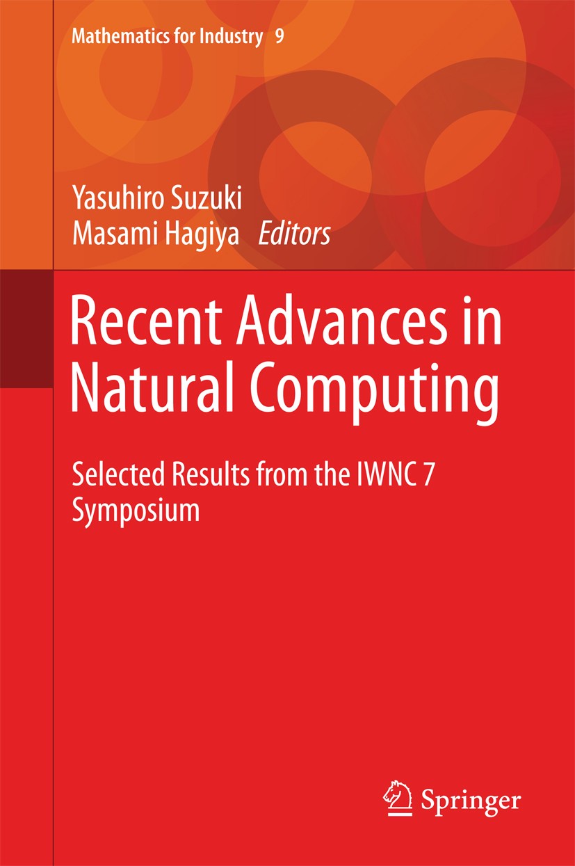 Titlebook: Recent Advances in Natural Computing; Selected Results fro Yasuhiro Suzuki,Masami Hagiya Book 2015 Springer Japan 2015 Computational Aesthe Titlebook: Recent Advances in Natural Computing; Selected Results fro Yasuhiro Suzuki,Masami Hagiya Book 2015 Springer Japan 2015 Computational Aesthe