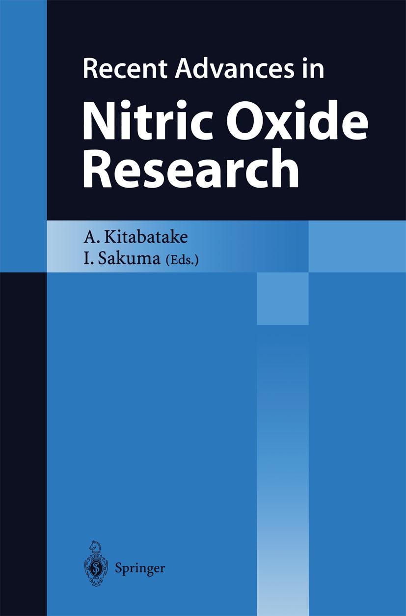 Titlebook: Recent Advances in Nitric Oxide Research; Akira Kitabatake,Ichiro Sakuma Conference proceedings 1999 Springer Japan 1999 cancer.circulatio Titlebook: Recent Advances in Nitric Oxide Research; Akira Kitabatake,Ichiro Sakuma Conference proceedings 1999 Springer Japan 1999 cancer.circulatio