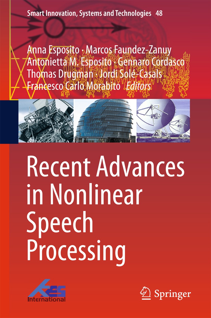 Titlebook: Recent Advances in Nonlinear Speech Processing; Anna Esposito,Marcos Faundez-Zanuy,Francesco Carlo Book 2016 Springer International Publis Titlebook: Recent Advances in Nonlinear Speech Processing; Anna Esposito,Marcos Faundez-Zanuy,Francesco Carlo Book 2016 Springer International Publis