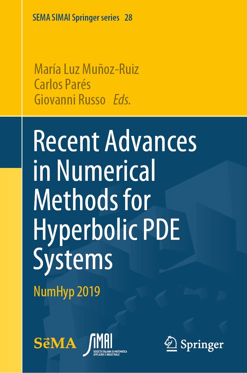 Titlebook: Recent Advances in Numerical Methods for Hyperbolic PDE Systems; NumHyp 2019 María Luz Muñoz-Ruiz,Carlos Parés,Giovanni Russo Conference pr Titlebook: Recent Advances in Numerical Methods for Hyperbolic PDE Systems; NumHyp 2019 María Luz Muñoz-Ruiz,Carlos Parés,Giovanni Russo Conference pr