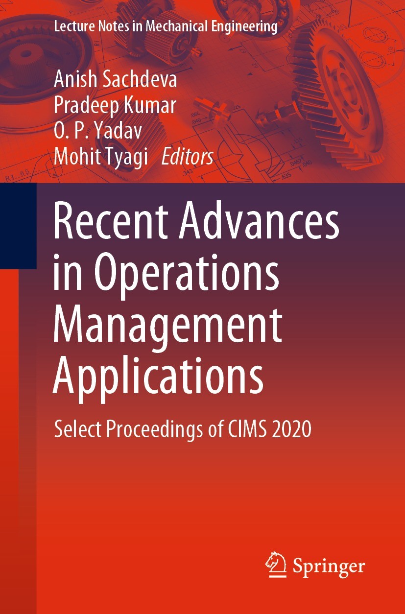Titlebook: Recent Advances in Operations Management Applications; Select Proceedings o Anish Sachdeva,Pradeep Kumar,Mohit Tyagi Conference proceedings Titlebook: Recent Advances in Operations Management Applications; Select Proceedings o Anish Sachdeva,Pradeep Kumar,Mohit Tyagi Conference proceedings