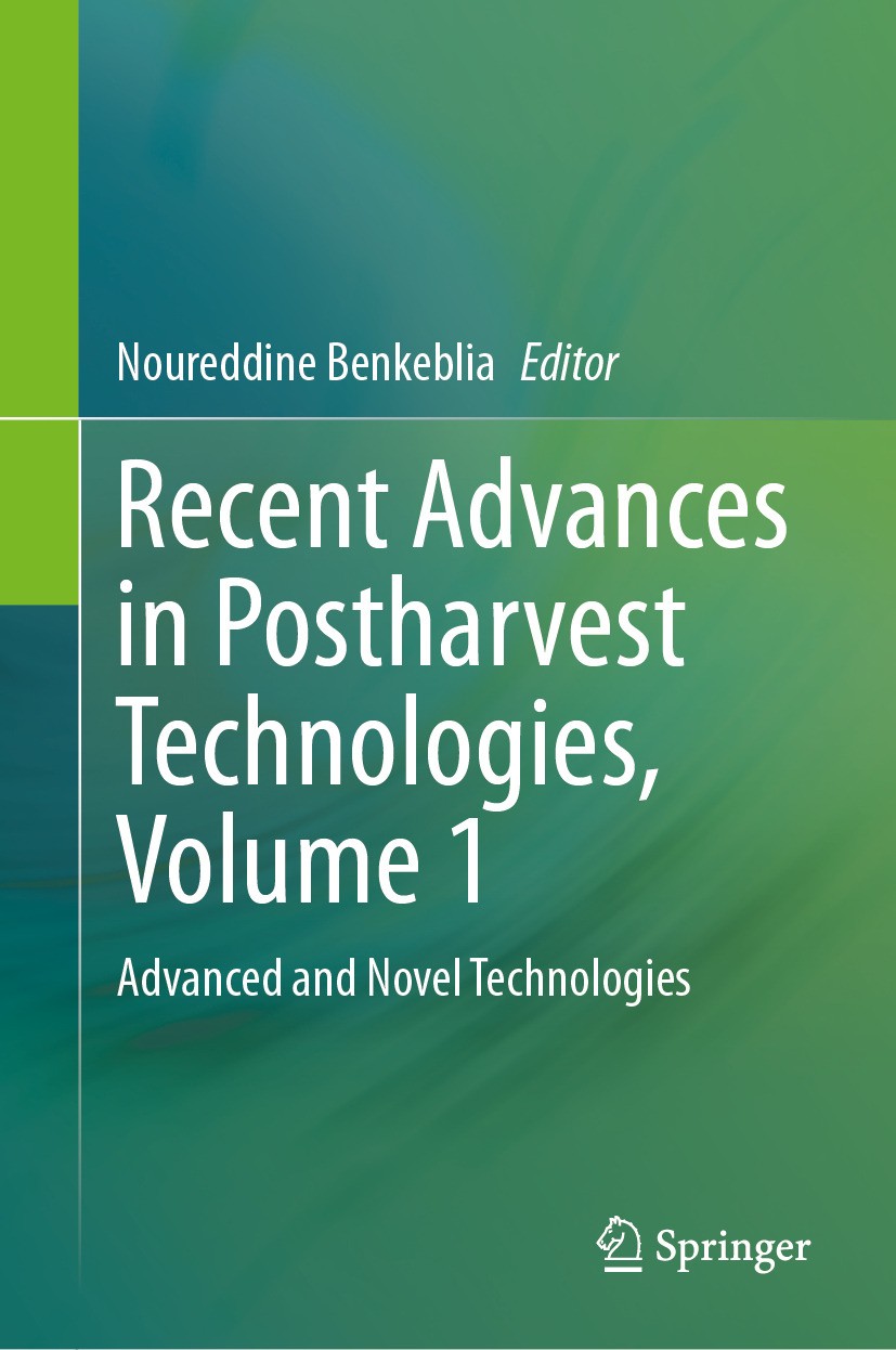 Titlebook: Recent Advances in Postharvest Technologies, Volume 1; Advanced and Novel T Noureddine Benkeblia Book 2024 The Editor(s) (if applicable) an Titlebook: Recent Advances in Postharvest Technologies, Volume 1; Advanced and Novel T Noureddine Benkeblia Book 2024 The Editor(s) (if applicable) an
