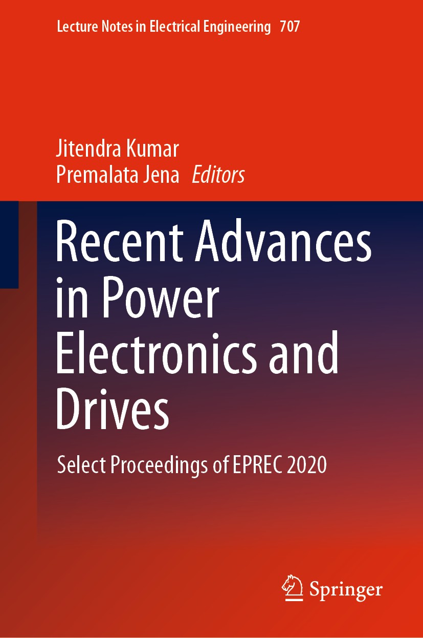 Titlebook: Recent Advances in Power Electronics and Drives; Select Proceedings o Jitendra Kumar,Premalata Jena Conference proceedings 2021 The Editor( Titlebook: Recent Advances in Power Electronics and Drives; Select Proceedings o Jitendra Kumar,Premalata Jena Conference proceedings 2021 The Editor(