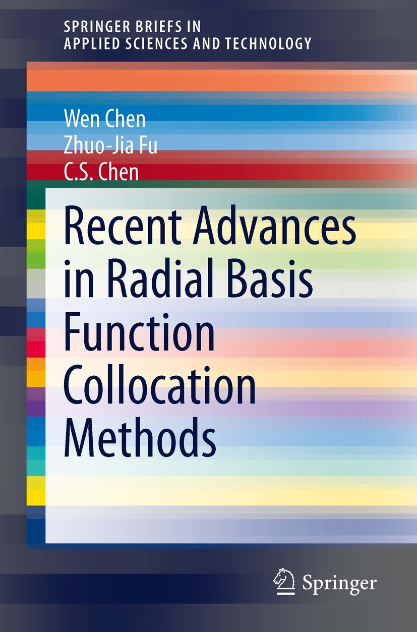 Titlebook: Recent Advances in Radial Basis Function Collocation Methods; Wen Chen,Zhuo-Jia Fu,C.S. Chen Book 2014 The Author(s) 2014 Boundary Knot Me Titlebook: Recent Advances in Radial Basis Function Collocation Methods; Wen Chen,Zhuo-Jia Fu,C.S. Chen Book 2014 The Author(s) 2014 Boundary Knot Me