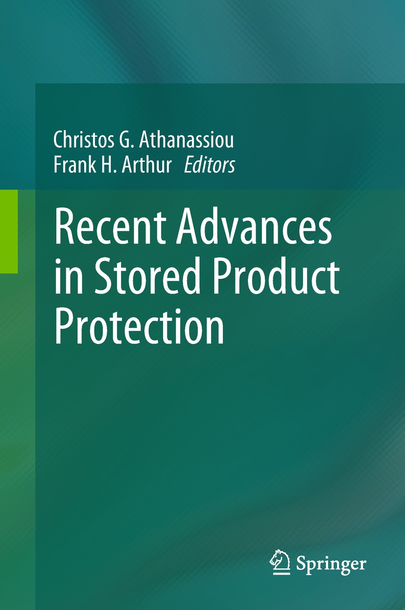 Titlebook: Recent Advances in Stored Product Protection; Christos G. Athanassiou,Frank H. Arthur Book 2018 Springer-Verlag GmbH Germany, part of Spri Titlebook: Recent Advances in Stored Product Protection; Christos G. Athanassiou,Frank H. Arthur Book 2018 Springer-Verlag GmbH Germany, part of Spri