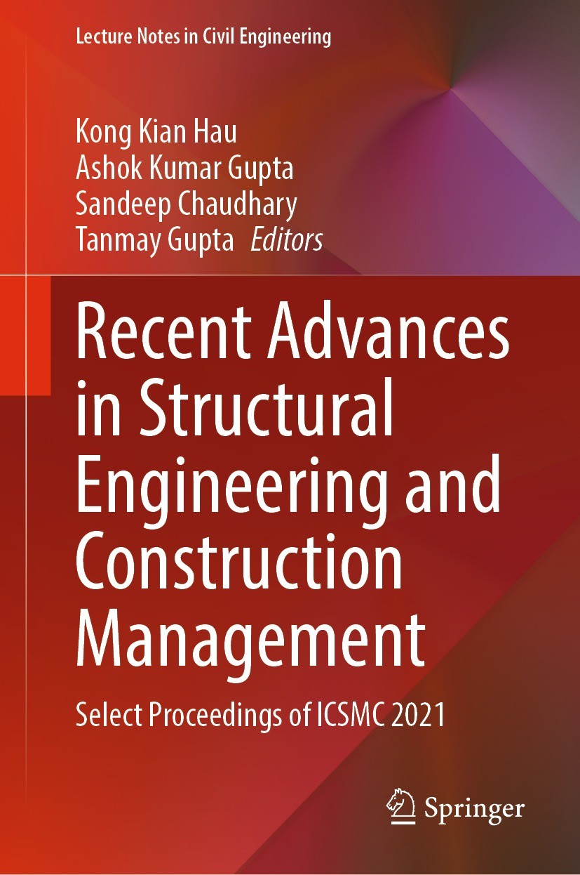 Titlebook: Recent Advances in Structural Engineering and Construction Management; Select Proceedings o Kong Kian Hau,Ashok Kumar Gupta,Tanmay Gupta Co Titlebook: Recent Advances in Structural Engineering and Construction Management; Select Proceedings o Kong Kian Hau,Ashok Kumar Gupta,Tanmay Gupta Co