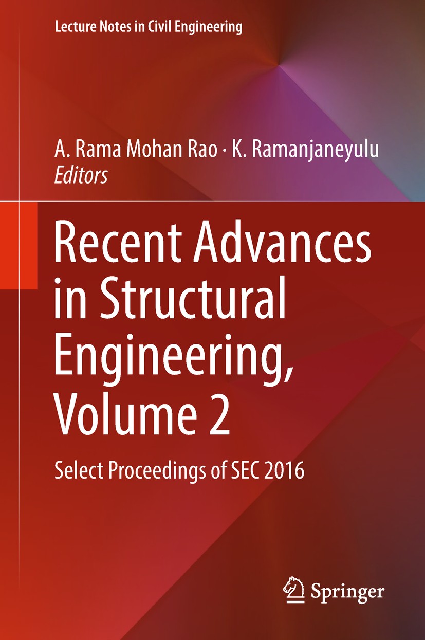Titlebook: Recent Advances in Structural Engineering, Volume 2; Select Proceedings o A. Rama Mohan Rao,K. Ramanjaneyulu Conference proceedings 2019 Sp Titlebook: Recent Advances in Structural Engineering, Volume 2; Select Proceedings o A. Rama Mohan Rao,K. Ramanjaneyulu Conference proceedings 2019 Sp