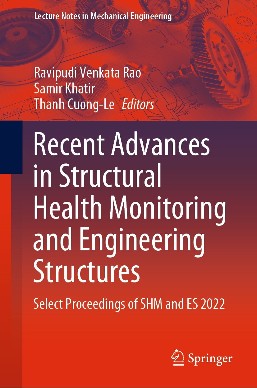 Titlebook: Recent Advances in Structural Health Monitoring and Engineering Structures; Select Proceedings o Ravipudi Venkata Rao,Samir Khatir,Thanh Cu Titlebook: Recent Advances in Structural Health Monitoring and Engineering Structures; Select Proceedings o Ravipudi Venkata Rao,Samir Khatir,Thanh Cu