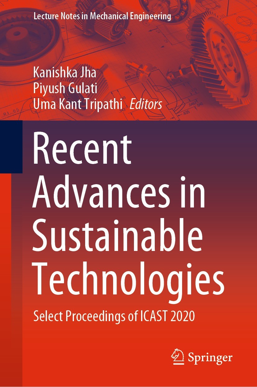 Titlebook: Recent Advances in Sustainable Technologies; Select Proceedings o Kanishka Jha,Piyush Gulati,Uma Kant Tripathi Conference proceedings 2021 Titlebook: Recent Advances in Sustainable Technologies; Select Proceedings o Kanishka Jha,Piyush Gulati,Uma Kant Tripathi Conference proceedings 2021