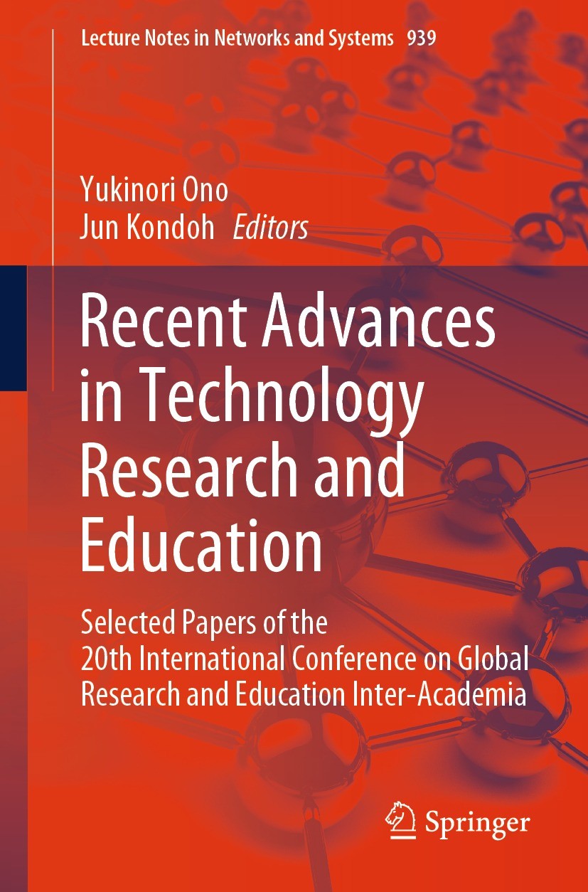 Titlebook: Recent Advances in Technology Research and Education; Selected Papers of t Yukinori Ono,Jun Kondoh Conference proceedings 2024 The Editor(s Titlebook: Recent Advances in Technology Research and Education; Selected Papers of t Yukinori Ono,Jun Kondoh Conference proceedings 2024 The Editor(s