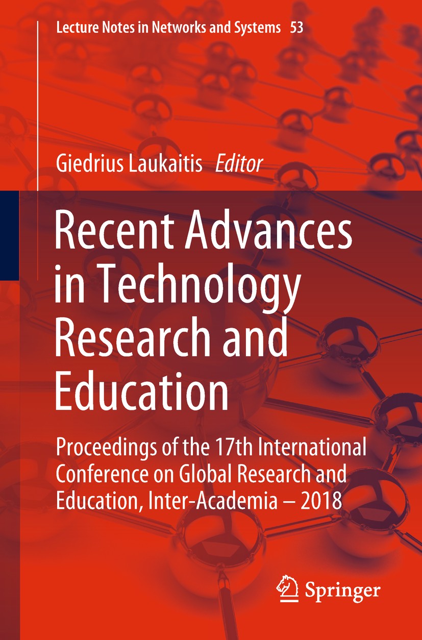Titlebook: Recent Advances in Technology Research and Education; Proceedings of the 1 Giedrius Laukaitis Conference proceedings 2019 Springer Nature S Titlebook: Recent Advances in Technology Research and Education; Proceedings of the 1 Giedrius Laukaitis Conference proceedings 2019 Springer Nature S