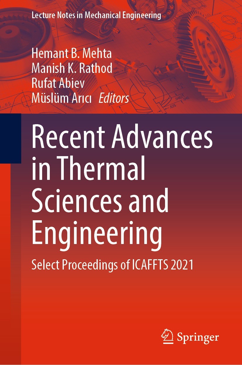 Titlebook: Recent Advances in Thermal Sciences and Engineering; Select Proceedings o Hemant B. Mehta,Manish K. Rathod,Müslüm Arıcı Book 2023 The Edito Titlebook: Recent Advances in Thermal Sciences and Engineering; Select Proceedings o Hemant B. Mehta,Manish K. Rathod,Müslüm Arıcı Book 2023 The Edito