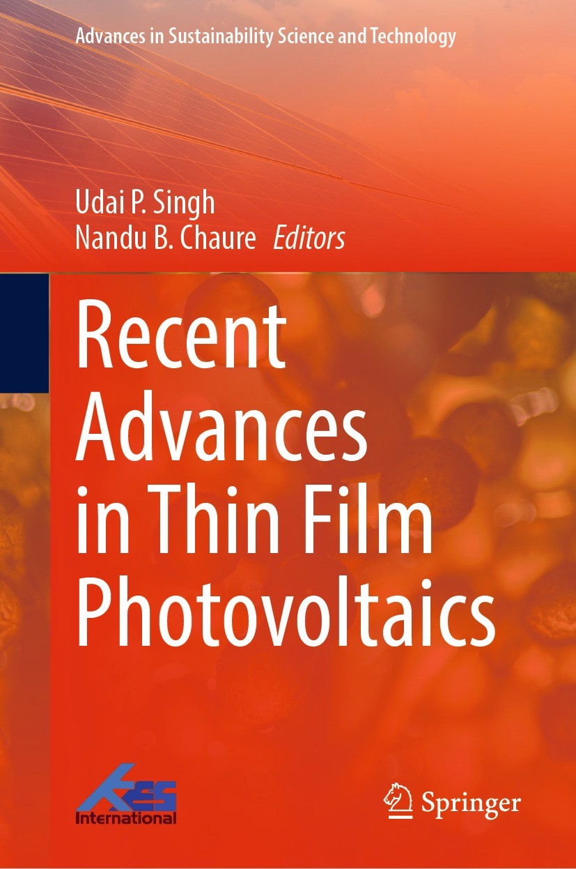 Titlebook: Recent Advances in Thin Film Photovoltaics; Udai P. Singh,Nandu B. Chaure Book 2022 The Editor(s) (if applicable) and The Author(s), under Titlebook: Recent Advances in Thin Film Photovoltaics; Udai P. Singh,Nandu B. Chaure Book 2022 The Editor(s) (if applicable) and The Author(s), under