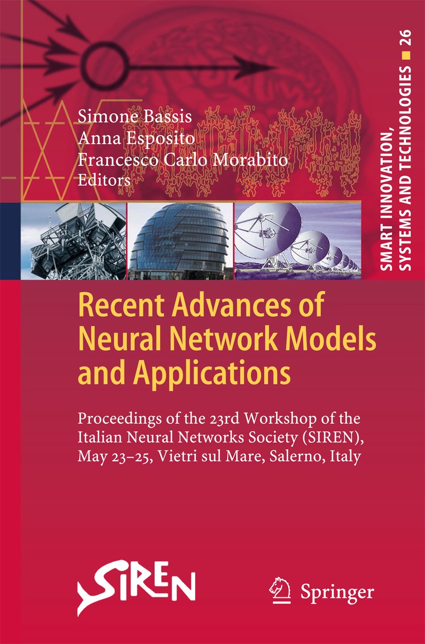 Titlebook: Recent Advances of Neural Network Models and Applications; Proceedings of the 2 Simone Bassis,Anna Esposito,Francesco Carlo Morabi Conferen Titlebook: Recent Advances of Neural Network Models and Applications; Proceedings of the 2 Simone Bassis,Anna Esposito,Francesco Carlo Morabi Conferen