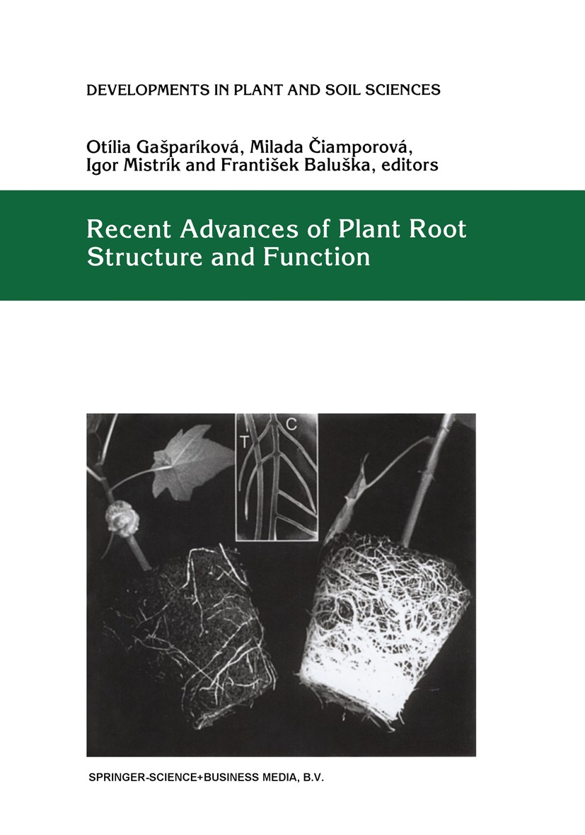 Titlebook: Recent Advances of Plant Root Structure and Function; Proceedings of the 5 Otília Gašparíková,Milada Čiamporová,František Bal Conference pr Titlebook: Recent Advances of Plant Root Structure and Function; Proceedings of the 5 Otília Gašparíková,Milada Čiamporová,František Bal Conference pr