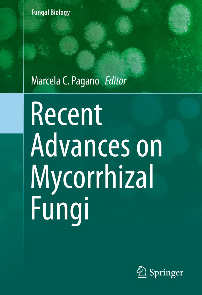 Titlebook: Recent Advances on Mycorrhizal Fungi; Marcela C. Pagano Book 2016 Springer International Publishing Switzerland 2016 Microorganims.Mycorrh Titlebook: Recent Advances on Mycorrhizal Fungi; Marcela C. Pagano Book 2016 Springer International Publishing Switzerland 2016 Microorganims.Mycorrh