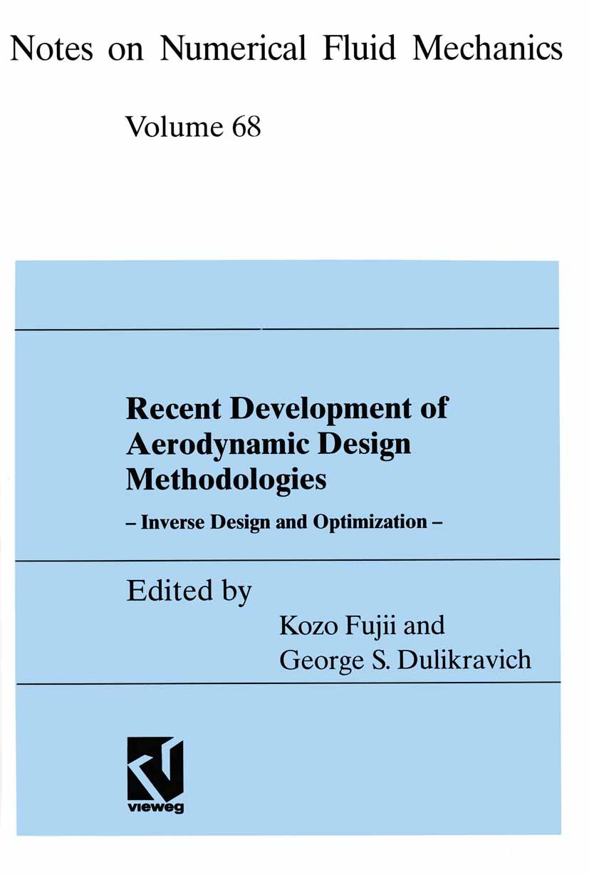 Titlebook: Recent Development of Aerodynamic Design Methodologies; Inverse Design and O Kozo Fujii,George S. Dulikravich Book 1999 Springer Fachmedien Titlebook: Recent Development of Aerodynamic Design Methodologies; Inverse Design and O Kozo Fujii,George S. Dulikravich Book 1999 Springer Fachmedien