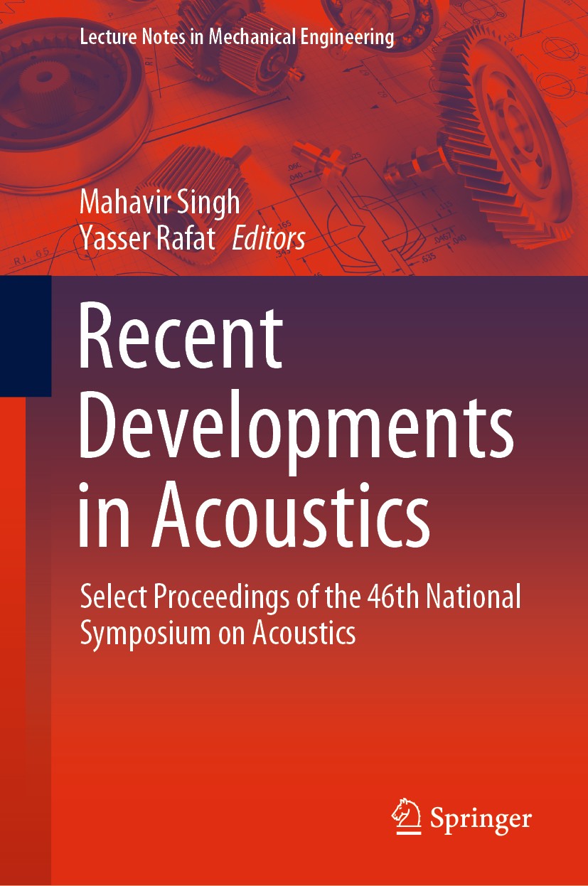 Titlebook: Recent Developments in Acoustics; Select Proceedings o Mahavir Singh,Yasser Rafat Conference proceedings 2021 Springer Nature Singapore Pte Titlebook: Recent Developments in Acoustics; Select Proceedings o Mahavir Singh,Yasser Rafat Conference proceedings 2021 Springer Nature Singapore Pte