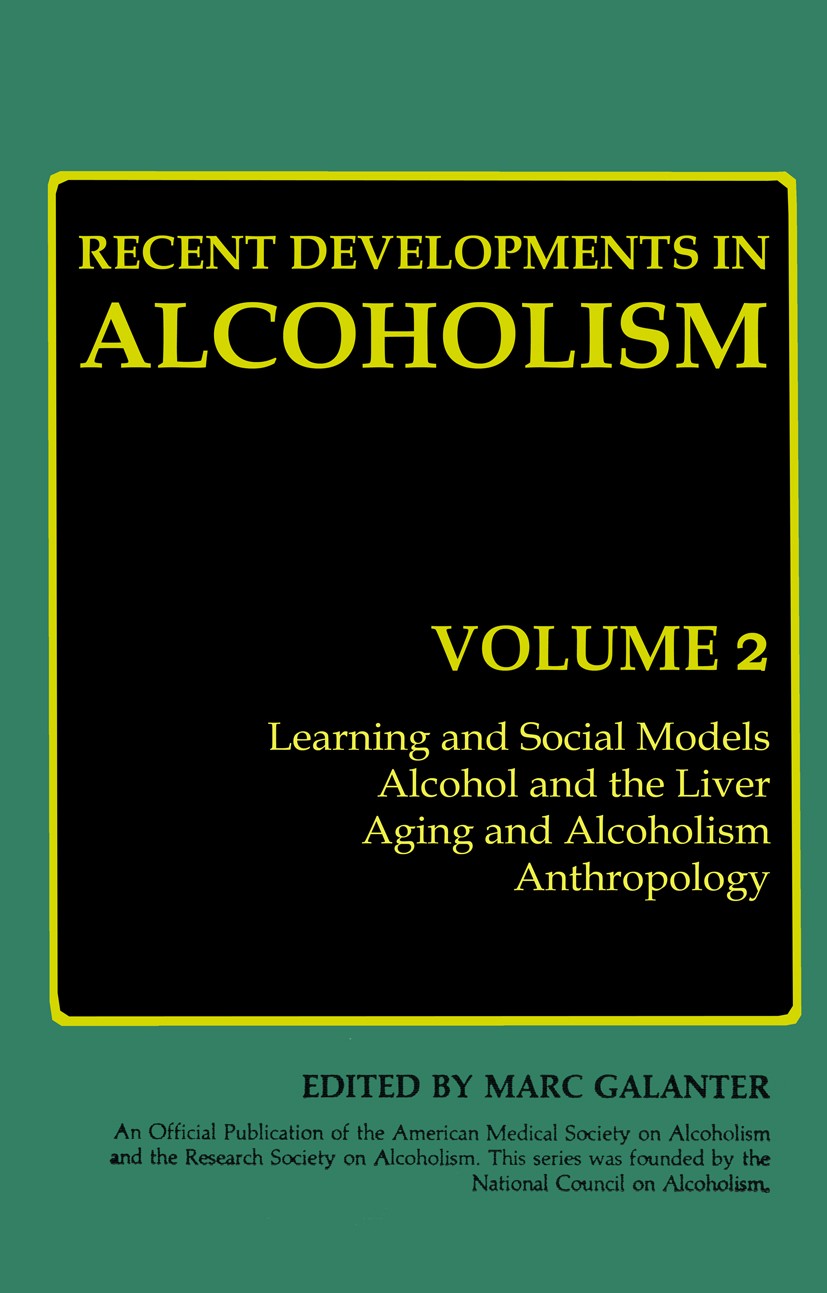 Titlebook: Recent Developments in Alcoholism; Volume 2 Marc Galanter,Henri Begleiter,David Theil Book 1984 Plenum Press, New York 1984 Syndrom.attenti Titlebook: Recent Developments in Alcoholism; Volume 2 Marc Galanter,Henri Begleiter,David Theil Book 1984 Plenum Press, New York 1984 Syndrom.attenti